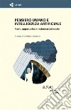 Pensiero umano e intelligenza artificialeRischi, opportunità e trasformazioni sociali. E-book. Formato EPUB ebook di Andrea a cura di Ventura