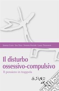 Il disturbo ossessivo-compulsivoIl pensiero in trappola. E-book. Formato EPUB ebook