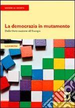 La democrazia in mutamento. Dallo Stato-nazione all'Europa. E-book. Formato PDF