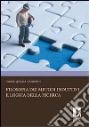 Filosofia dei metodi induttivi e logica della ricerca. E-book. Formato PDF ebook di M. Grazia Sandrini