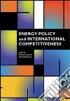 Energy policy and international competitiveness. E-book. Formato PDF ebook