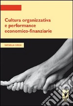 Cultura organizzativa e performance economico-finanziarie. E-book. Formato PDF ebook