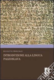 Introduzione alla lingua paleoslava. E-book. Formato PDF ebook di Nicoletta Marcialis