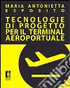 Tecnologie di progetto per il terminal aeroportuale. E-book. Formato PDF ebook