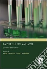 La PCR e le sue varianti. Quaderno di laboratorio. E-book. Formato PDF ebook