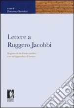 Lettere a Ruggero Jacobbi. Regesto di un fondo inedito con un'appendice di lettere. E-book. Formato PDF ebook