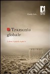 Tramonto globale. La fame, il patibolo, la guerra. E-book. Formato EPUB ebook