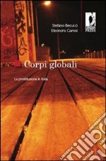 Corpi globali. La prostituzione in Italia. E-book. Formato EPUB