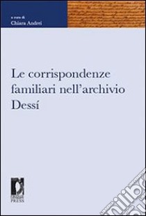 Le corrispondenze familiari nell'archivio Dessí. E-book. Formato PDF ebook