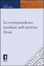 Le corrispondenze familiari nell'archivio Dessí. E-book. Formato PDF ebook