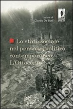 Lo Stato sociale nel pensiero politico contemporaneo. L'Ottocento. E-book. Formato PDF