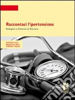 Raccontaci l'ipertensione. Indagine a distanza in Toscana. E-book. Formato PDF ebook