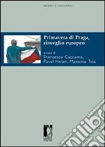 Primavera di Praga, risveglio europeo. E-book. Formato EPUB