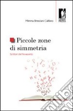 Piccole zone di simmetria. Scrittori del Novecento. E-book. Formato EPUB ebook