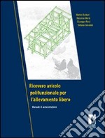 Ricovero avicolo polifunzionale per l'allevamento libero. Manuale di autocostruzione. E-book. Formato PDF ebook