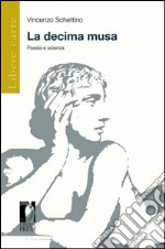 La decima musa: Poesia e scienza. E-book. Formato PDF ebook