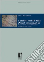 I prefissi verbali nella Povest’ vremennych let: Per un’analisi del processo di formazione dell’aspetto verbale in russo . E-book. Formato EPUB ebook