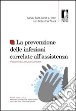 La prevenzione delle infezioni correlate all'assistenza: Problemi reali, soluzioni pratiche. E-book. Formato PDF ebook