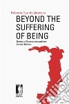 Beyond the Suffering of Being: Desire in Giacomo Leopardi and Samuel Beckett. E-book. Formato PDF ebook
