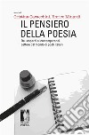 Il pensiero della poesia: Da Leopardi ai contemporanei. Letture dal mondo di poeti italiani. E-book. Formato PDF ebook