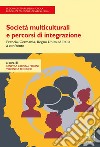 Società multiculturali e percorsi di integrazione: Francia, Germania, Regno Unito ed Italia a confronto: Francia, Germania, Regno Unito ed Italia a confronto. E-book. Formato EPUB ebook