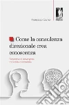 Come la consulenza direzionale crea conoscenza. Prospettive di convergenza tra scienza e consulenza: Prospettive di convergenza tra scienza e consulenza. E-book. Formato EPUB ebook di Francesco Ciampi