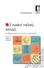 I nostri valori, rivistiLa biblioteconomia in un mondo in trasformazione. E-book. Formato EPUB