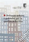 Sviluppo urbano e politiche per la qualità della vita. E-book. Formato EPUB ebook