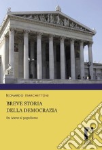 Breve storia della democrazia: Da Atene al populismo. E-book. Formato EPUB