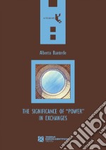 The Significance of “Power” in Exchanges. E-book. Formato EPUB ebook