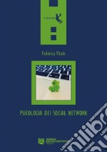 Psicologia dei social network. Chi (non) vogliamo essere online. E-book. Formato EPUB