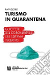 Turismo in quarantena. Gli effetti del Coronavirus sul sistema italiano. E-book. Formato EPUB ebook di Raffaele Rio