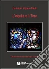 L' aquila e il toro. E-book. Formato EPUB ebook di Germana Tappero Merlo