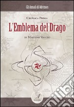 L'Emblema del Drago. E-book. Formato PDF ebook