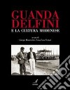 Guanda Delfini e la cultura modenese. E-book. Formato PDF ebook