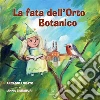 La fata dell'orto botanico. E-book. Formato PDF ebook di Arcadio Lobato
