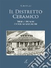 Il distretto ceramico. E-book. Formato PDF ebook