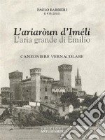 L' ariaròun d'Iméli-L'aria grande di Emilio. E-book. Formato PDF ebook