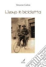 L' uomo in bicicletta. E-book. Formato EPUB ebook