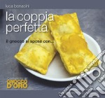 La coppia perfetta: il gnocco si sposa con.... E-book. Formato PDF ebook