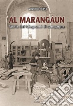 Al Marangàun: Storia dei falegnami di campagna. E-book. Formato PDF ebook