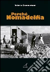 Perchè Nomadelfia. E-book. Formato PDF ebook di Valeria Cammertoni