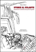 Storie al volante:  Esperienze e aneddoti dal posto di guida. E-book. Formato PDF ebook