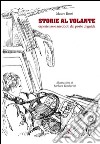 Storie al volante:  Esperienze e aneddoti dal posto di guida. E-book. Formato PDF ebook di Mauro Rossi