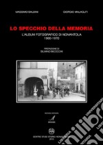 Lo specchio della memoria: L'album fotografico di Nonantola 1900-1970. E-book. Formato PDF ebook