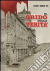 Il grido della verita'. E-book. Formato Mobipocket ebook di Gabriele Sorrentino