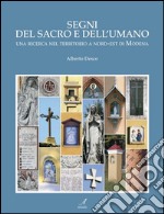 Segni del sacro e dell'umano: Una ricerca nel territorio a nord-est di Modena. E-book. Formato PDF ebook