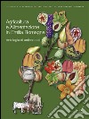 Agricoltura e Alimentazione in Emilia-Romagna: Antologia di testi antichi. E-book. Formato PDF ebook