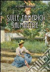 Sulle tamerici salmastre. E-book. Formato EPUB ebook di Alessandra Burzacchini