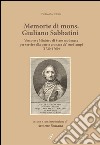 Memorie di mons. Giuliano Sabbatini: Vescovo e Ministro di Stato modenese per servire alla patria cronaca de' suoi tempi (1720-1760). E-book. Formato PDF ebook di Pietro Bortolotti